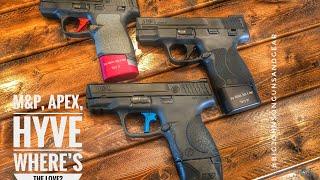 M&P️ 9C, Shield 9, Shield 45 / Apex Trigger Test & HYVE 