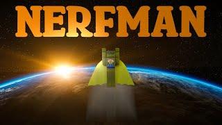 The Flying Hero: Nerfman