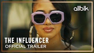 The Influencer | Official Trailer | ALLBLK