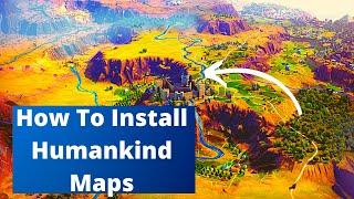 How to play Humankind CUSTOM MAPS! (Link to maps below)