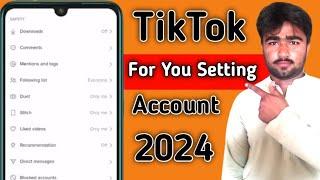 Tiktok account Complete Settings 2024l Tiktok for you setting l tiktok videoviral settings kase kare
