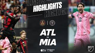 Atlanta United vs. Inter Miami | Full Match Highlights | Revenge Match!