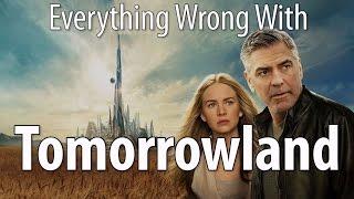 Everything Wrong With Tomorrowland In 18 Minutes Or Less