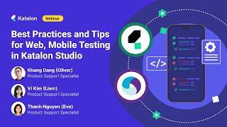 [Webinar] Best Practices and Tips for Web and Mobile Testing in Katalon Studio