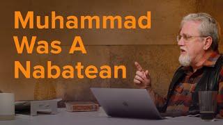 Muhammad was a Nabatean - Early Islamic History Ep. 4