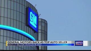 General Motors back as top auto seller for 2022