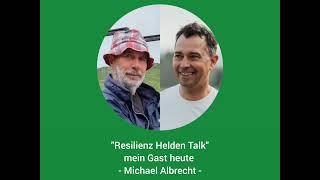 Resilienz Helden Talk mit Michael Albrecht