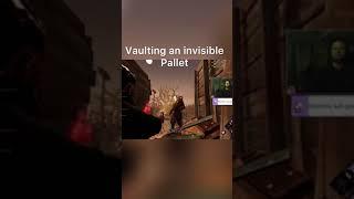 Have you ever vaulted an invisible pallet? #glitch #dbd