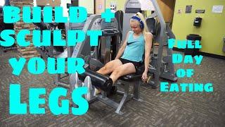 LEG WORKOUT|FULL DAY OF EATING