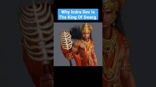 Why Indra Dev Is The King Of Swarg.