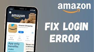 How to Fix Amazon App Login Error