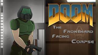 DOOM ANIMATION - The Frontward Facing Corpse