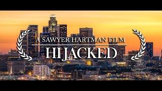 Hijacked • A Film by Sawyer Hartman