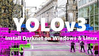 Install YOLOv3 and Darknet on Windows/Linux and Compile It With OpenCV and CUDA | YOLOv3 Series 2