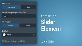 Oxygen's Slider Element - Put ANYTHING In Sliders / Fullscreen Sliders