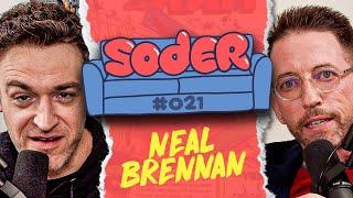 One of Many with Neal Brennan | Soder Podcast | EP 21