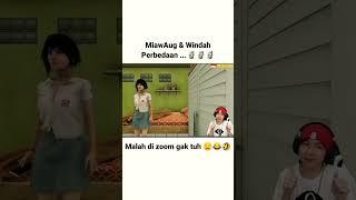 Perbedaan ... MiawAug dan Windah Basudara  LMAO !!!