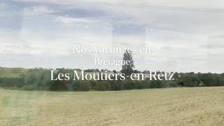 Nos vacance en les Moutiers en Retz