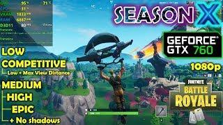 GTX 760 | Fortnite Season 10 / X - 1080p All Settings!