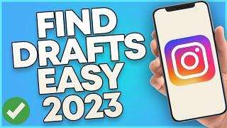 How To Find Drafts On Instagram 2023 (Easy)