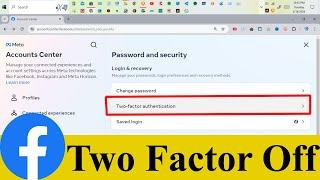 How to Off Two Factor Authentication in Facebook 2024 on pc