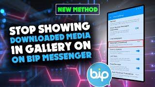 How to Stop Showing Downloaded Media in Gallery on BiP Messenger