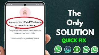 How to Fix You need the official Whatsapp to use this account Problem 2024 | Whatsapp Login Problem