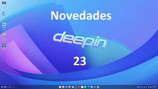 deepin 23 . NOVEDADES