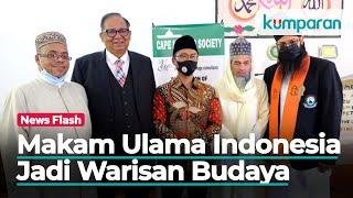 Makam Ulama Indonesia Jadi Warisan Budaya Nasional Afrika Selatan