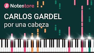  Ноты Carlos Gardel - Por una cabeza. Урок на пианино