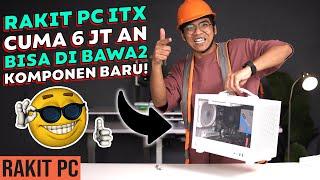 #96 RAKIT PC MINI ITX 6 JUTAAN PUTIH  Ft Casing Deepcool CH160