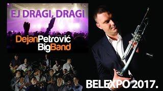 Ej, dragi, dragi (bozurove sadi) - Dejan Petrovic Big Band [Beograd 2017]