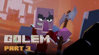 Golem - Part 3 (Minecraft Animation)