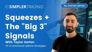 Squeezes + The "Big 3" Signals | Simpler Trading