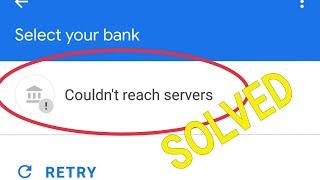 Fix Google Pay - Couldn't Reach Servers Error problem | Bank Server Unavailable