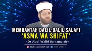 MEMBANTAH DALIL-DALIL SALAFI | Dr. Abul Walid Samama’ah