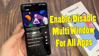 Samsung Galaxy A13: How to Enable/Disable Multi Window For All Apps