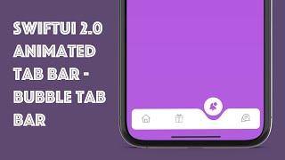 SwiftUI 2.0 Animated Tab Bar - Bubble Tab Bar - SwiftUI Tutorials