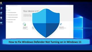 How to Fix Windows Defender Not Turning on in Windows 11