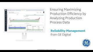 GE Digital APM: Ensuring Maximizing Production Efficiency by Analyzing Production Process Data