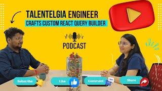 Talentelgia Engineer Develops Our Own  React Query Builder