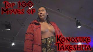 Top 100 Moves of Konosuke Takeshita