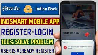 Indsmart mobile Banking user is already registered please contact branch | user is already register