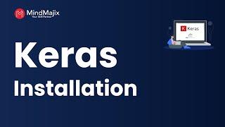 How To Install and Setup Keras in Python on Windows (Latest Version) | Installing Keras | MindMajix