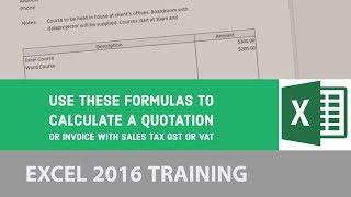 Use these formulas to calculate a quotation or invoice with sales tax GST or VAT - Excel 2016 [8/24]