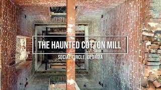 Ghostly Whispers: Haunted Cotton Mill in Historic Social Circle (4K UHD Drone Exploration)