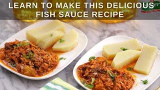 LEARN TO MAKE THIS DELICIOUS FISH SAUCE RECIPE - ZEELICIOUS FOODS