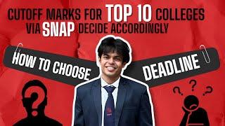 SNAP TOP 10 COLLEGES CUTOFF | MARKS | DEADLINES | PLACEMENTS| SNAP 2024|