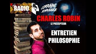 Interview: entretien philosophie, avec Charles Robin, alias le Précepteur