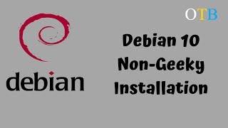 Non-Geeky Debian 10 Installation